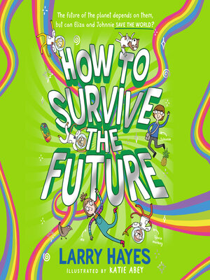 cover image of How to Survive the Future